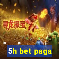 5h bet paga